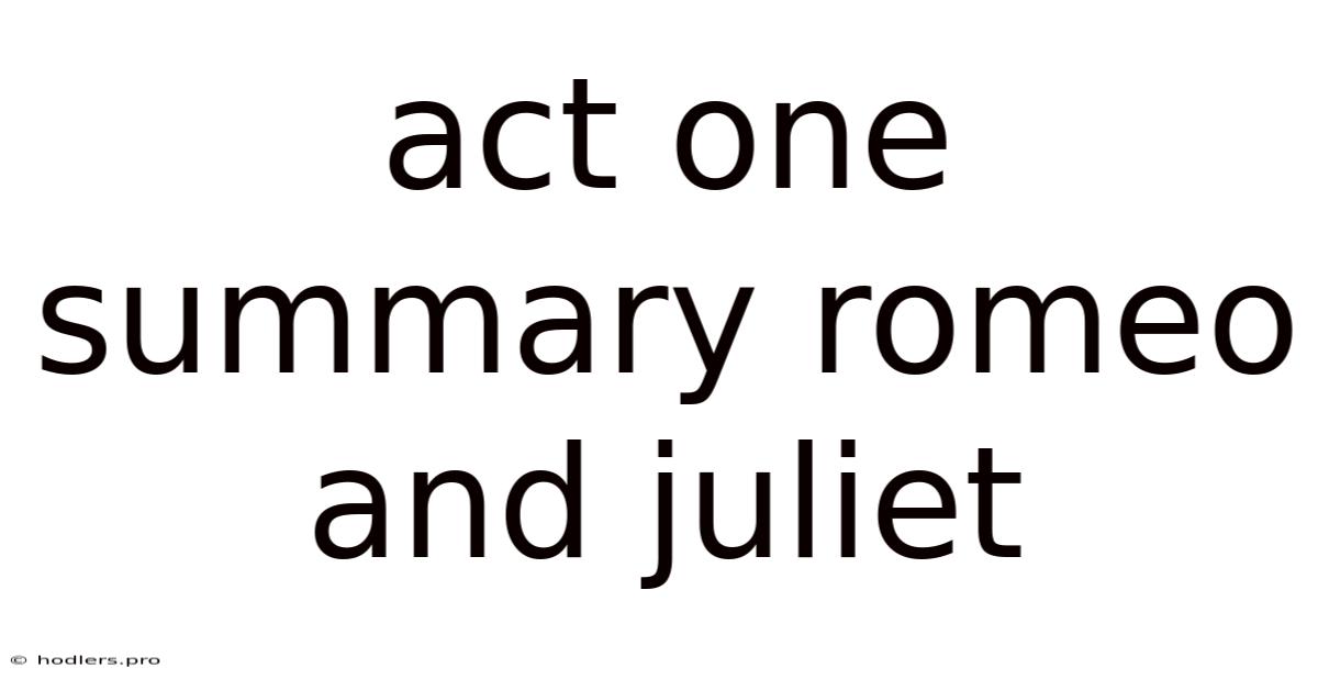 Act One Summary Romeo And Juliet