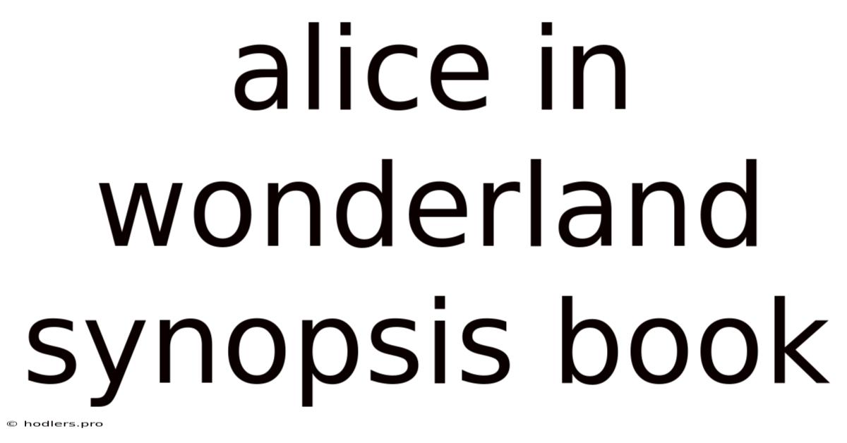 Alice In Wonderland Synopsis Book