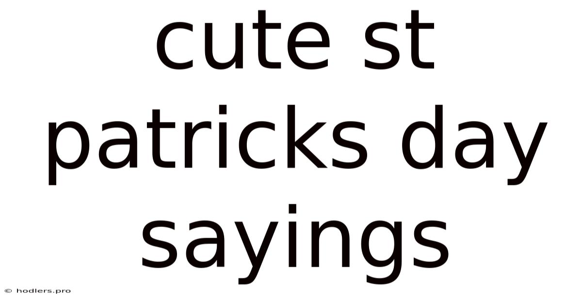 Cute St Patricks Day Sayings