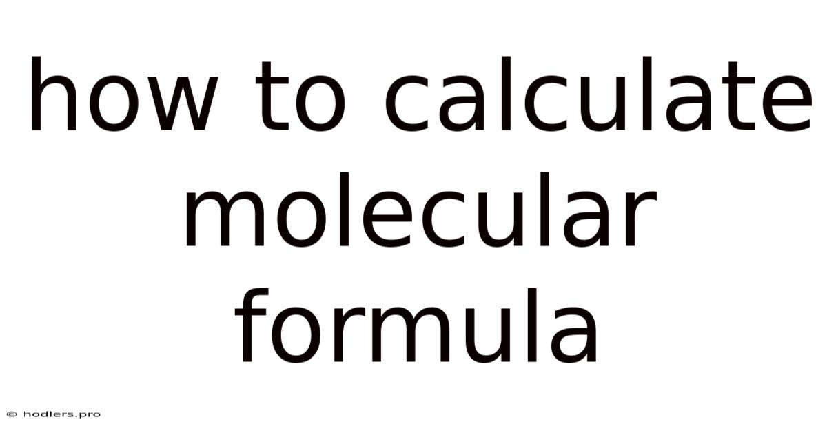 How To Calculate Molecular Formula