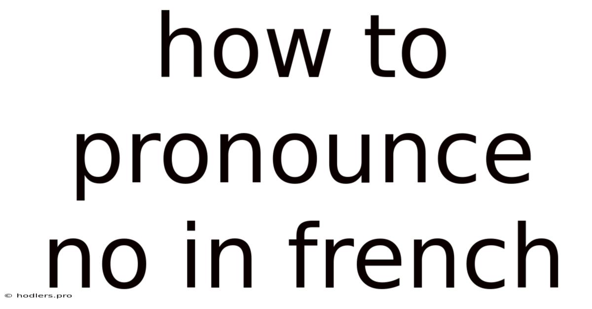 How To Pronounce No In French