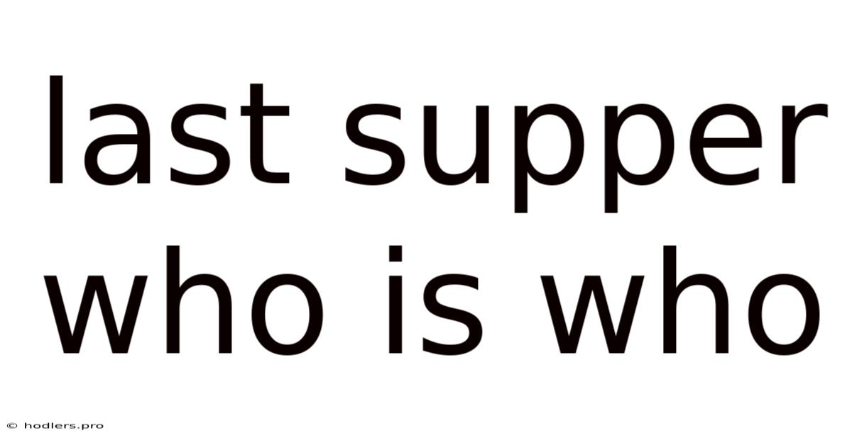 Last Supper Who Is Who