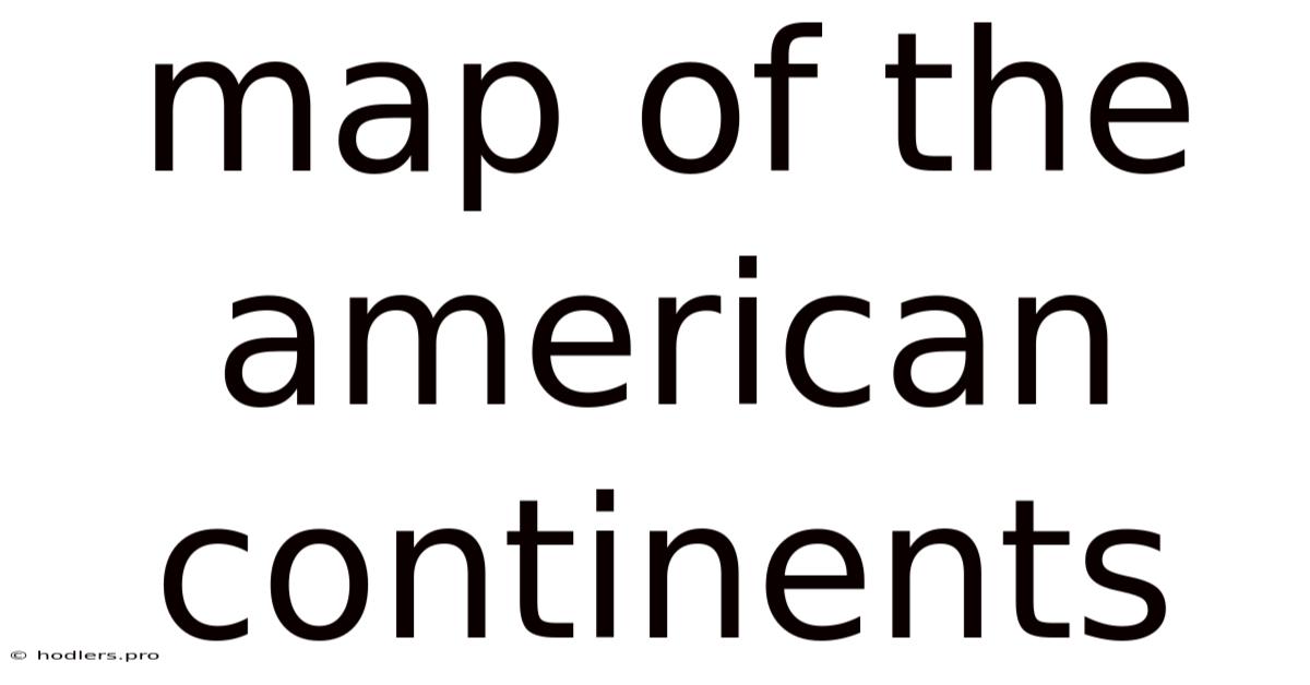 Map Of The American Continents