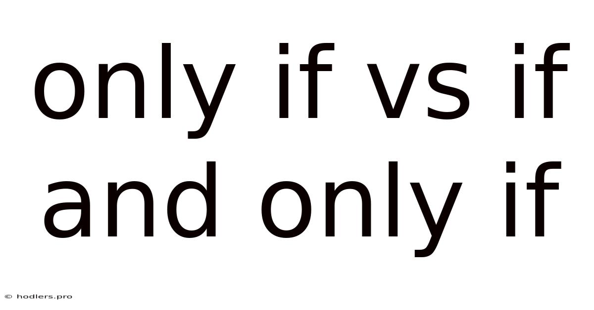 Only If Vs If And Only If