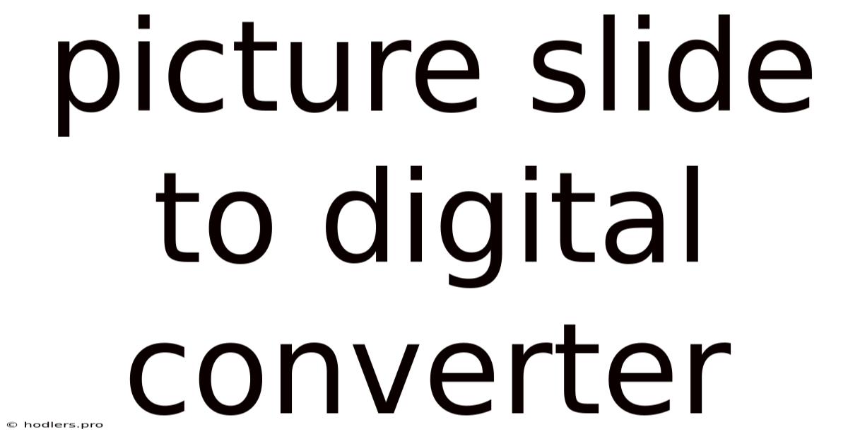 Picture Slide To Digital Converter