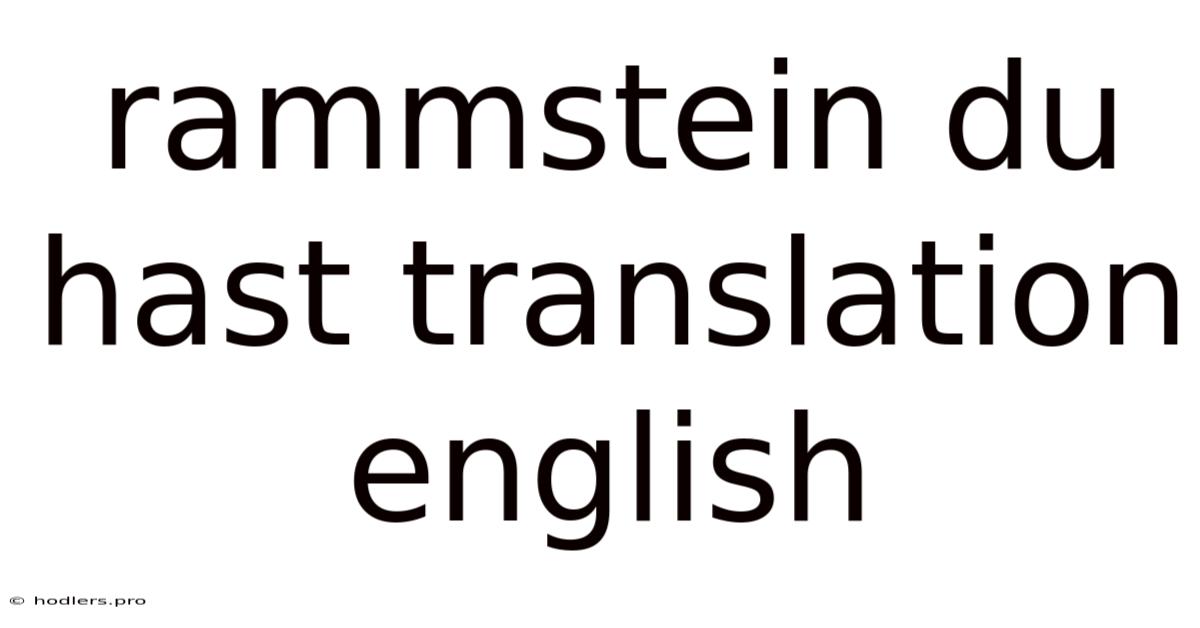 Rammstein Du Hast Translation English