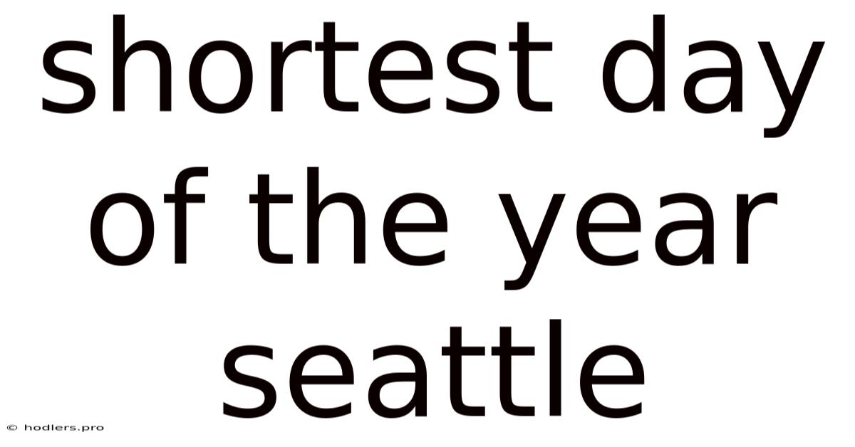 Shortest Day Of The Year Seattle